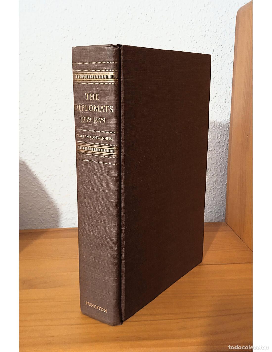 Livres d'occasion: THE DIPLOMATS: 1939 - 1979. CRAIG, Gordon A. y LOEWENHEIM, Francis L.. Ediciones de la Princeton Uni