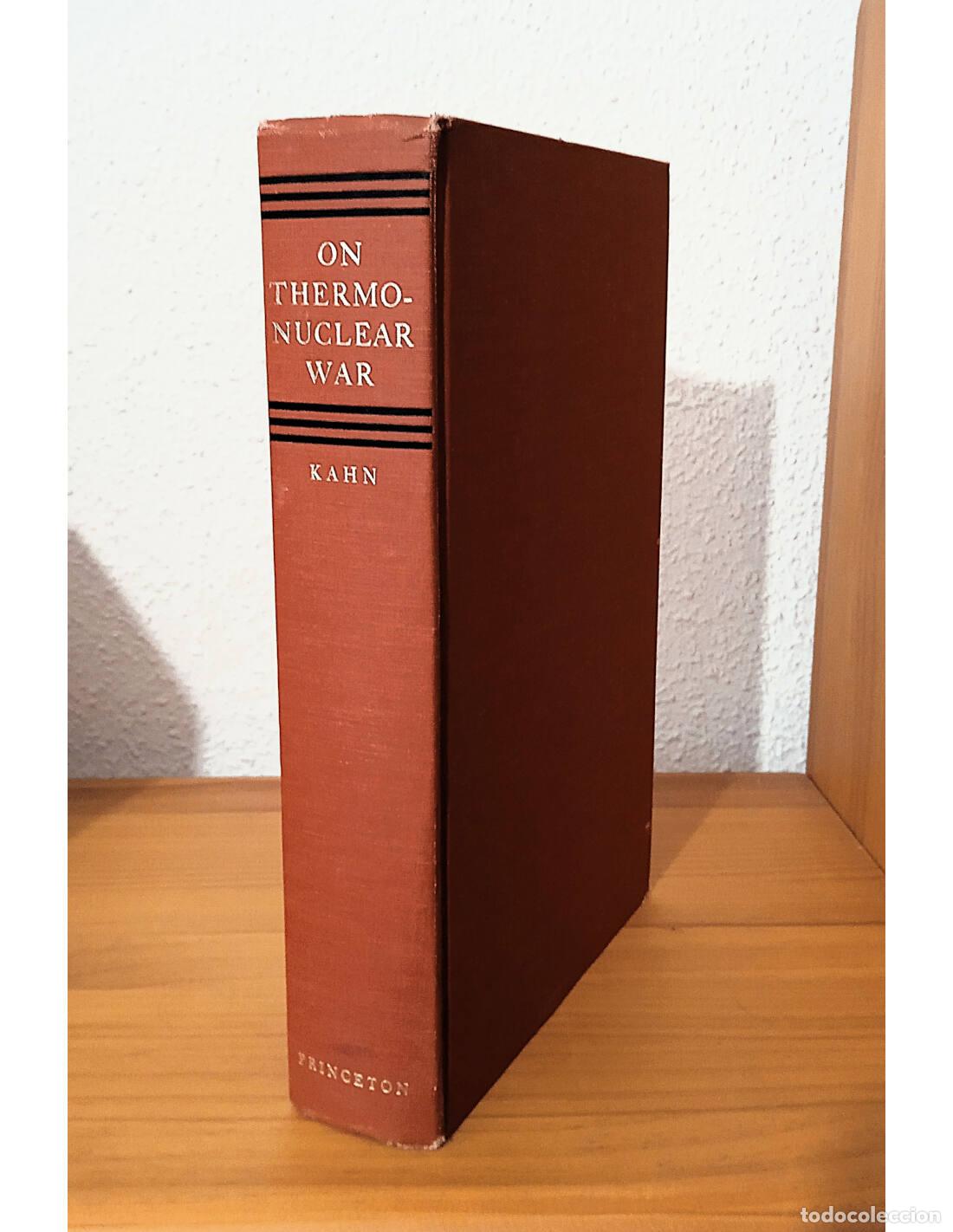 Livres d'occasion: ON THERMONUCLEAR WAR. KAHN, Herman. Ediciones de la Princeton University Press. 1961.