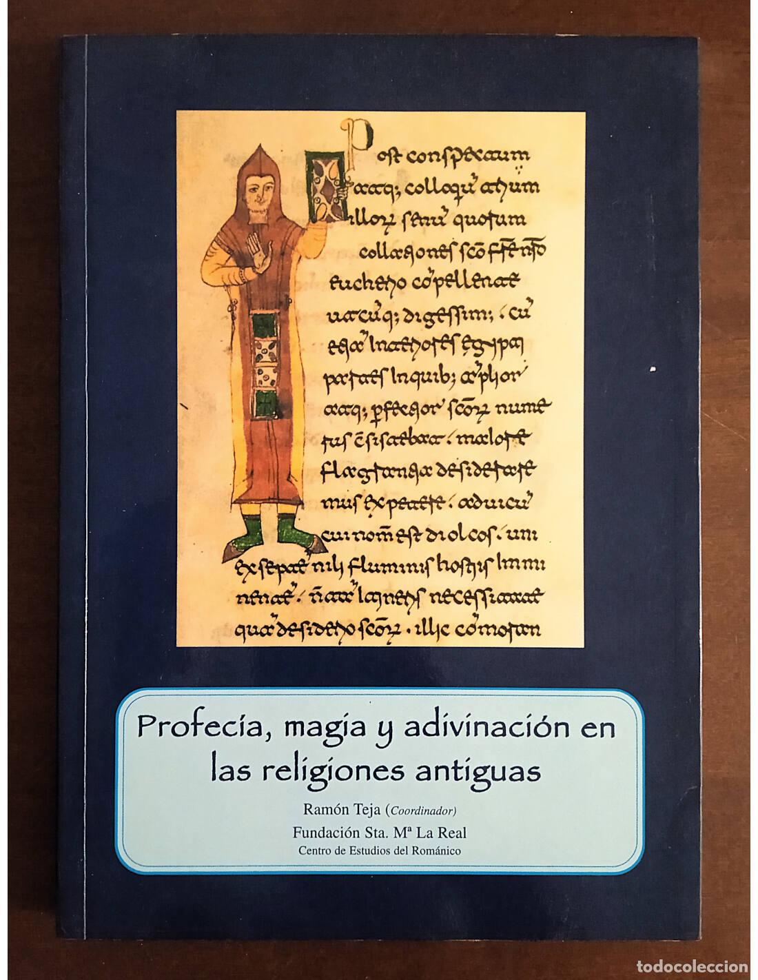 Libros de segunda mano: PROFEC&Iacute;A, MAGIA Y ADIVINACI&Oacute;N EN LA RELIGIONES ANTIGUAS. TEJA, Ram&oacute;n (Coord.). Ediciones de la Funda