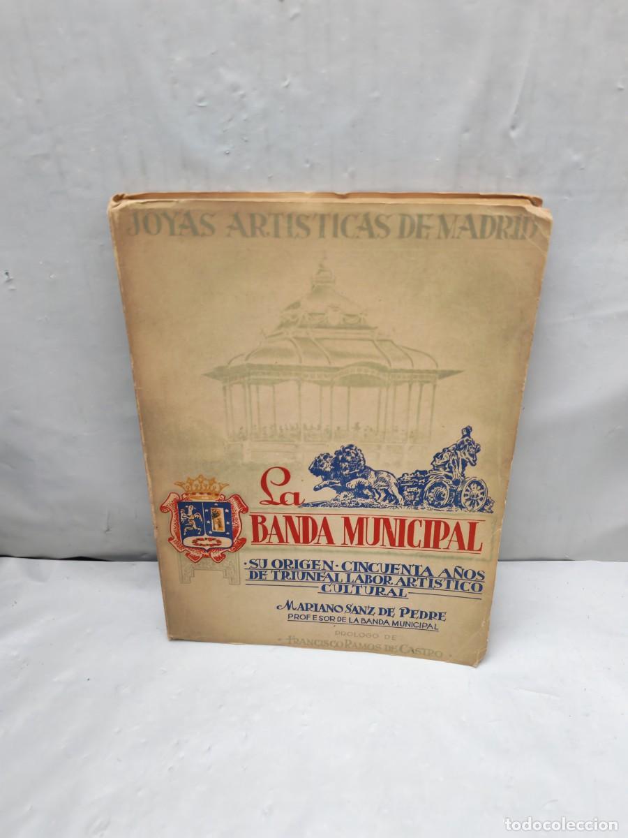 Libri di seconda mano: La Banda Municipal: Su origen, cincuenta a&ntilde;os de triunfal labor art&iacute;stico-cultural (FIRMA AUTOR)
