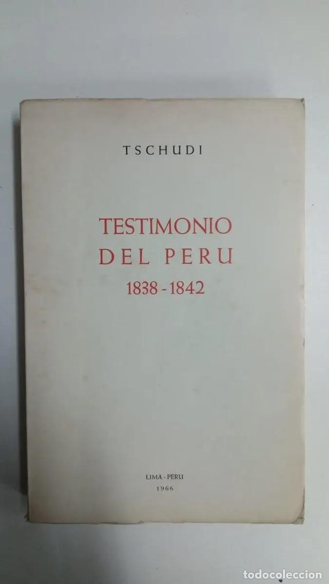 Gebrauchte B&uuml;cher: Tschudi &ndash; Testimonio del Per&uacute; 1838-1842 &ndash; Lima &ndash; 1966 - LM