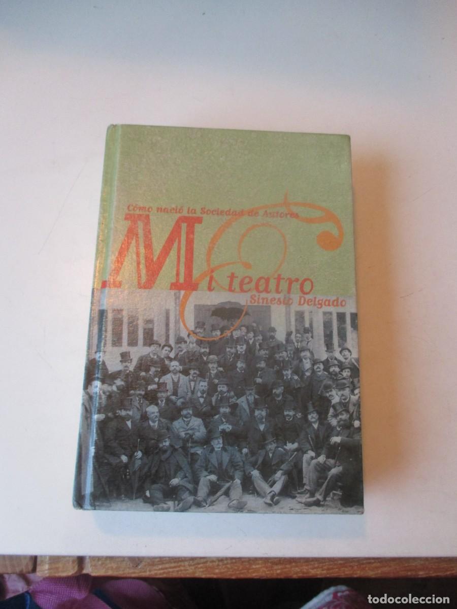 Libros de segunda mano: SINESIO DELGADO Mi teatro. C&oacute;mo naci&oacute; la sociedad de Autores W41061