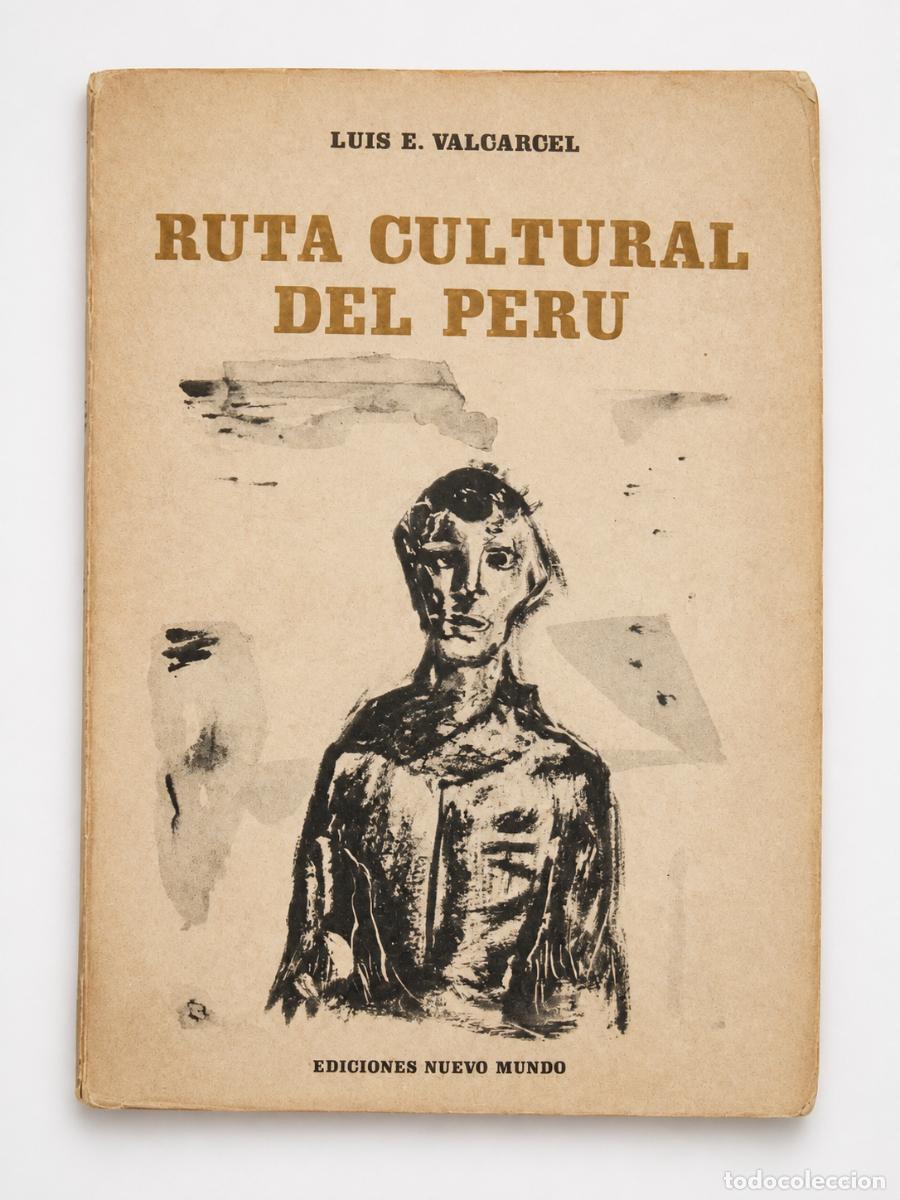 Libros de segunda mano: Luis E. Valc&aacute;rcel &ndash; Ruta cultural del Per&uacute; &ndash; Ediciones Nuevo Mundo &ndash; LM