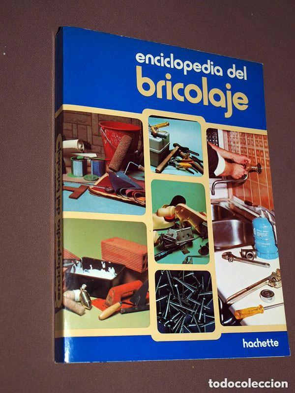 Libros de segunda mano: ENCICLOPEDIA DEL BRICOLAJE. Jacques DUBOURG. Hachette, 1980. ILUSTRADO, VER FOTOS E &Iacute;NDICE ++++