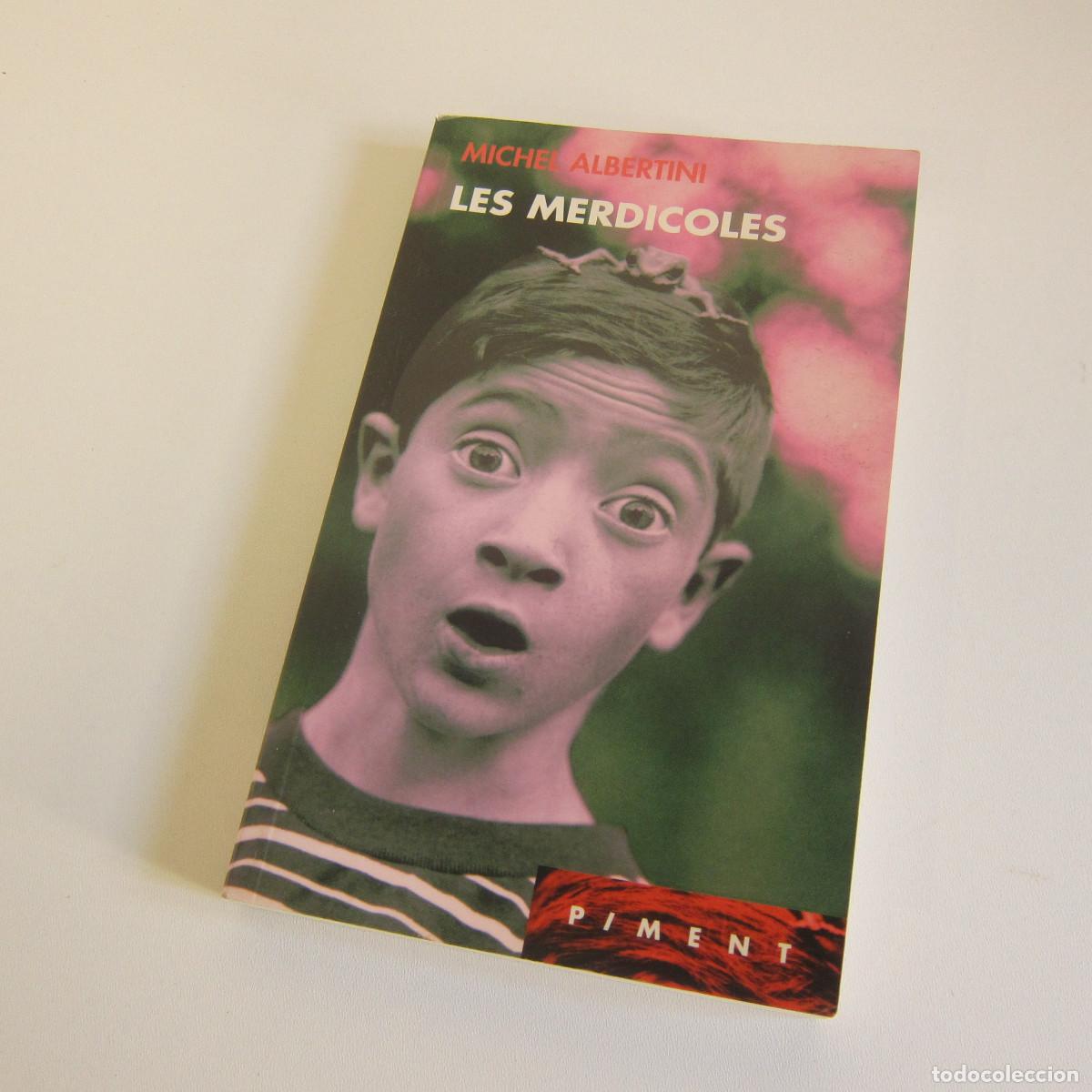 Libros de segunda mano: LES MERDICOLES - MICHEL ALBERTINI (PIMENT) IDIOMAS NOVELA