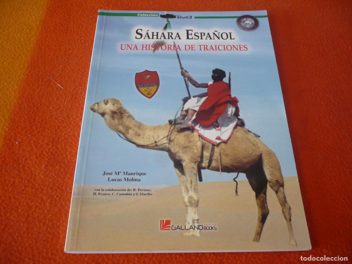 Livres d'occasion: SAHARA ESPA&Ntilde;OL UNA HISTORIA DE TRAICIONES ( MANRIQUE MOLINA ) GUERRA ESPA&Ntilde;A MARRUECOS