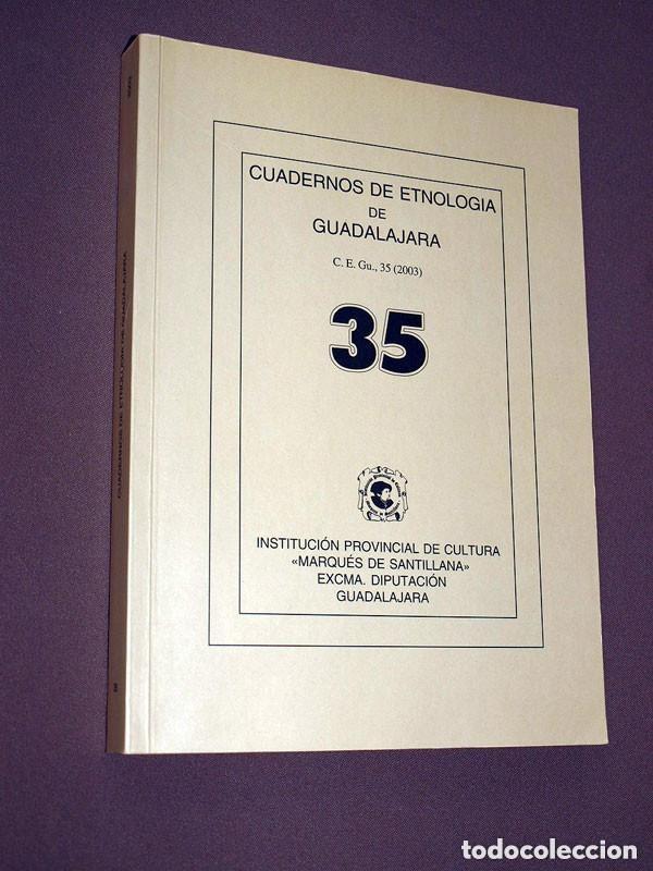 Libri di seconda mano: CUADERNOS DE ETNOLOG&Iacute;A DE GUADALAJARA N&ordm; 35. VV AA. Ver Sumario. Marqu&eacute;s de Santillana, 2003 +++