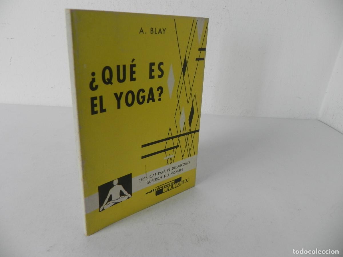 Libros de segunda mano: &iquest;QU&Eacute; ES EL YOGA? (A. BLAY) - EDICIONES CEDEL-1969