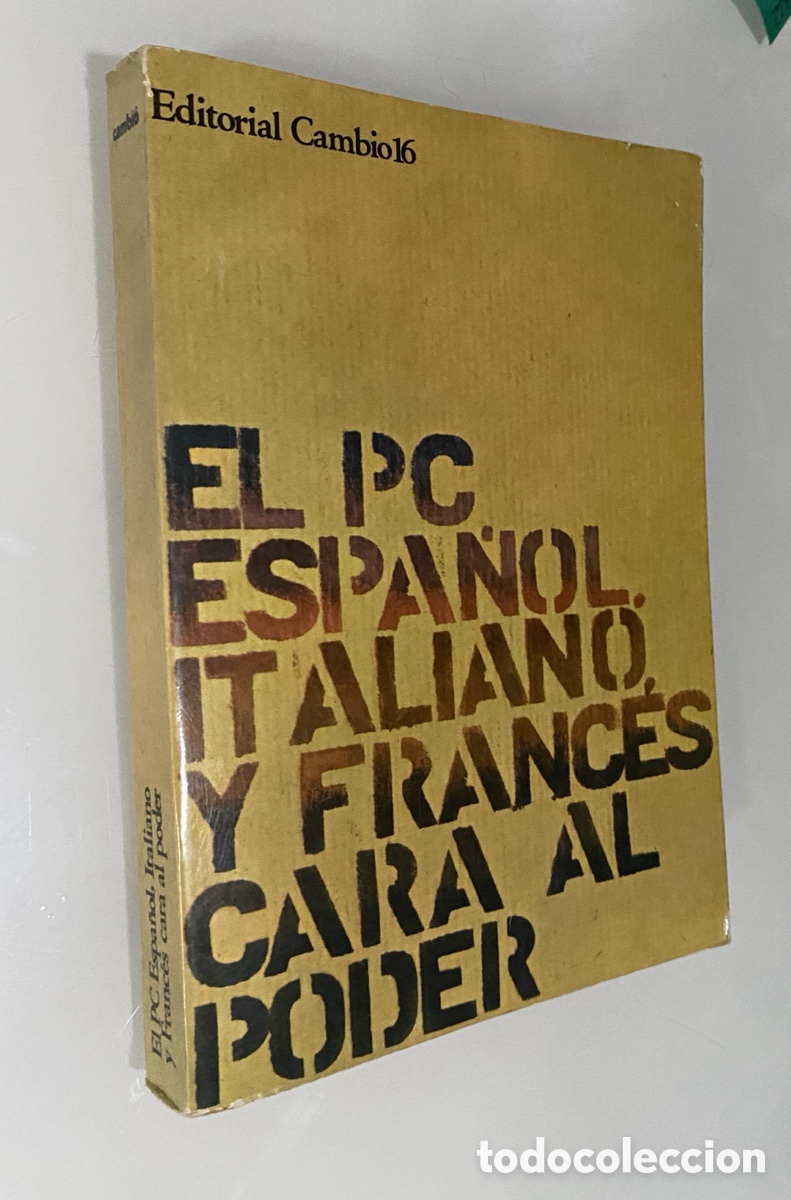 Libros de segunda mano: El Partido Comunista espa&ntilde;ol, italiano y franc&eacute;s cara al poder - VV.AA.