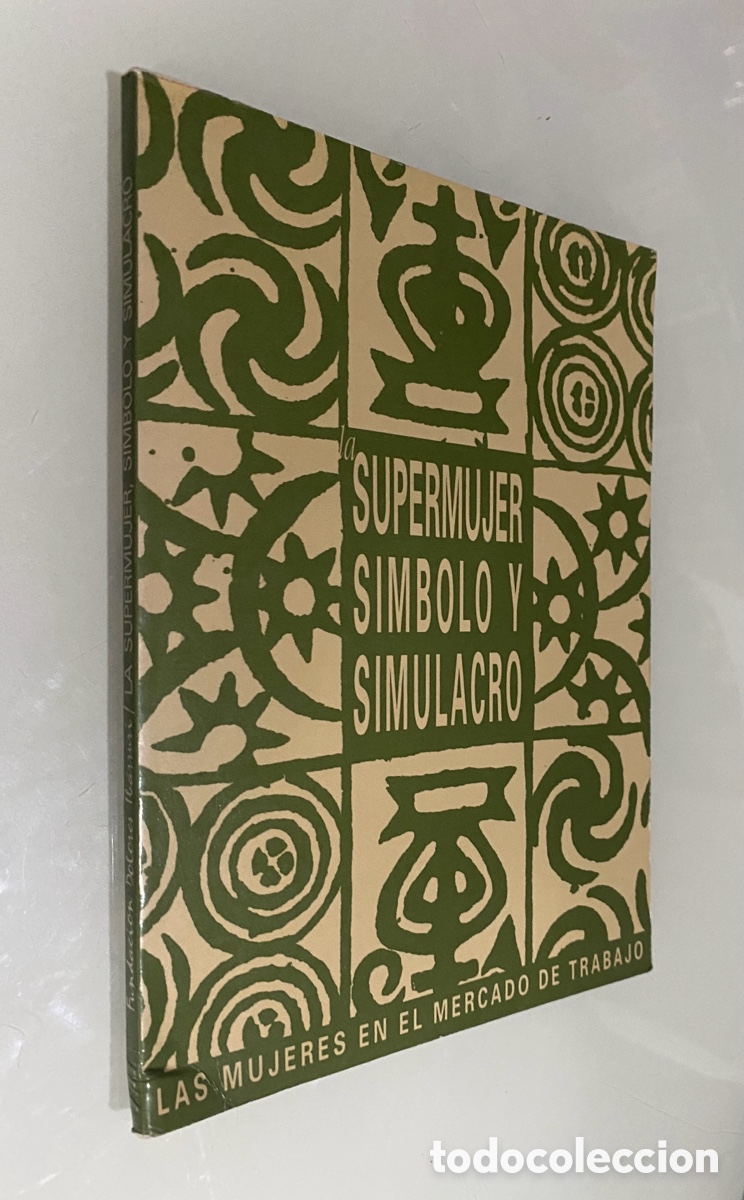 Libros de segunda mano: La Supermujer, s&iacute;mbolo y simulacro : Las mujeres en el mercado de trabajo - VV.AA.