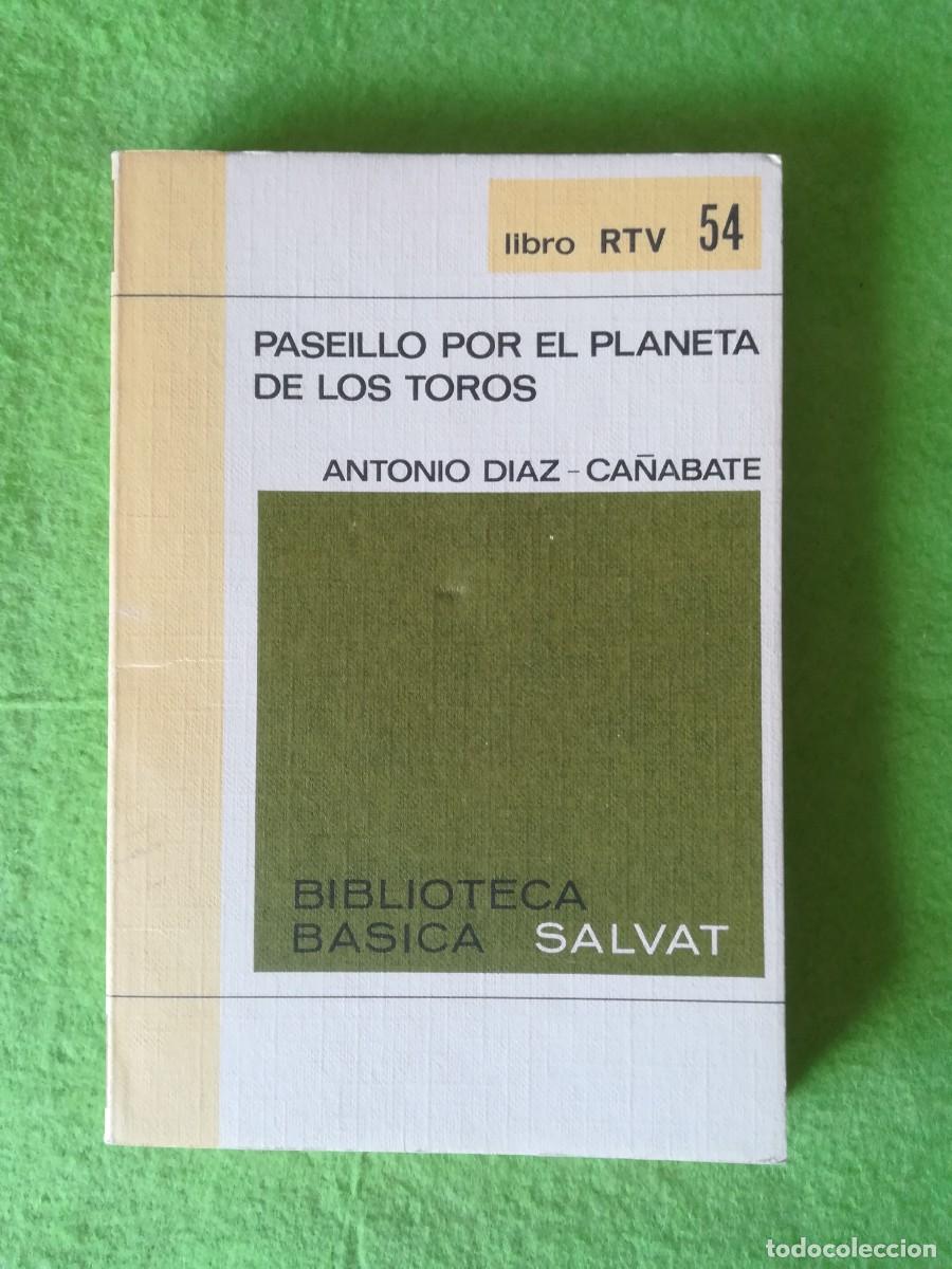 Libros de segunda mano: Paseillo por el planeta de los toros Antonio diaz Ca&ntilde;abate salvat 1970