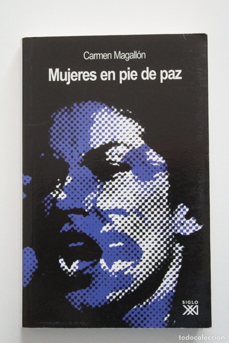 Libros de segunda mano: Carmen Magall&oacute;n - Mujeres en pie de paz - Siglo XXI