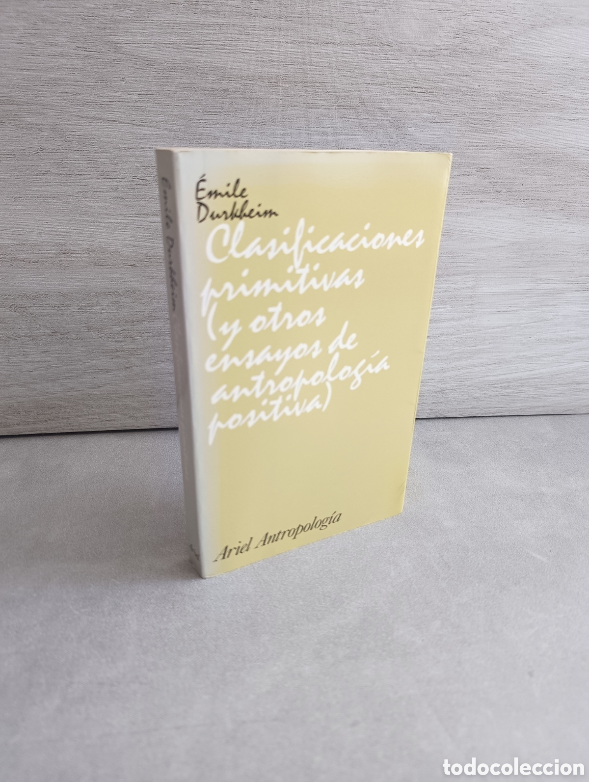 Libros de segunda mano: Clasificaciones primitivas (y otros ensayos de antropolog&iacute;a positiva) &Eacute;mile Durkheim.