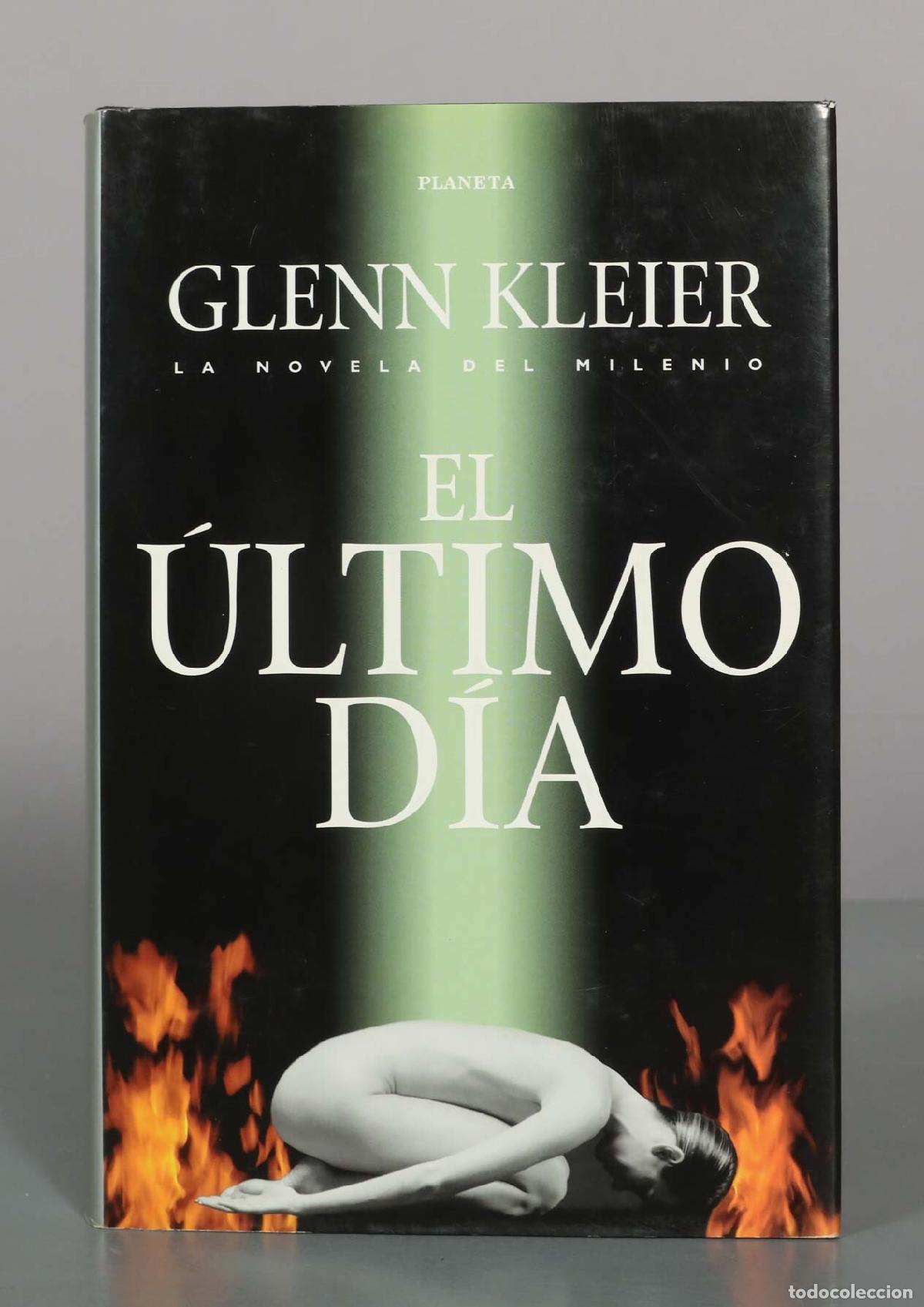Livres d'occasion: El &uacute;ltimo d&iacute;a - Glenn Kleier - Editorial Planeta