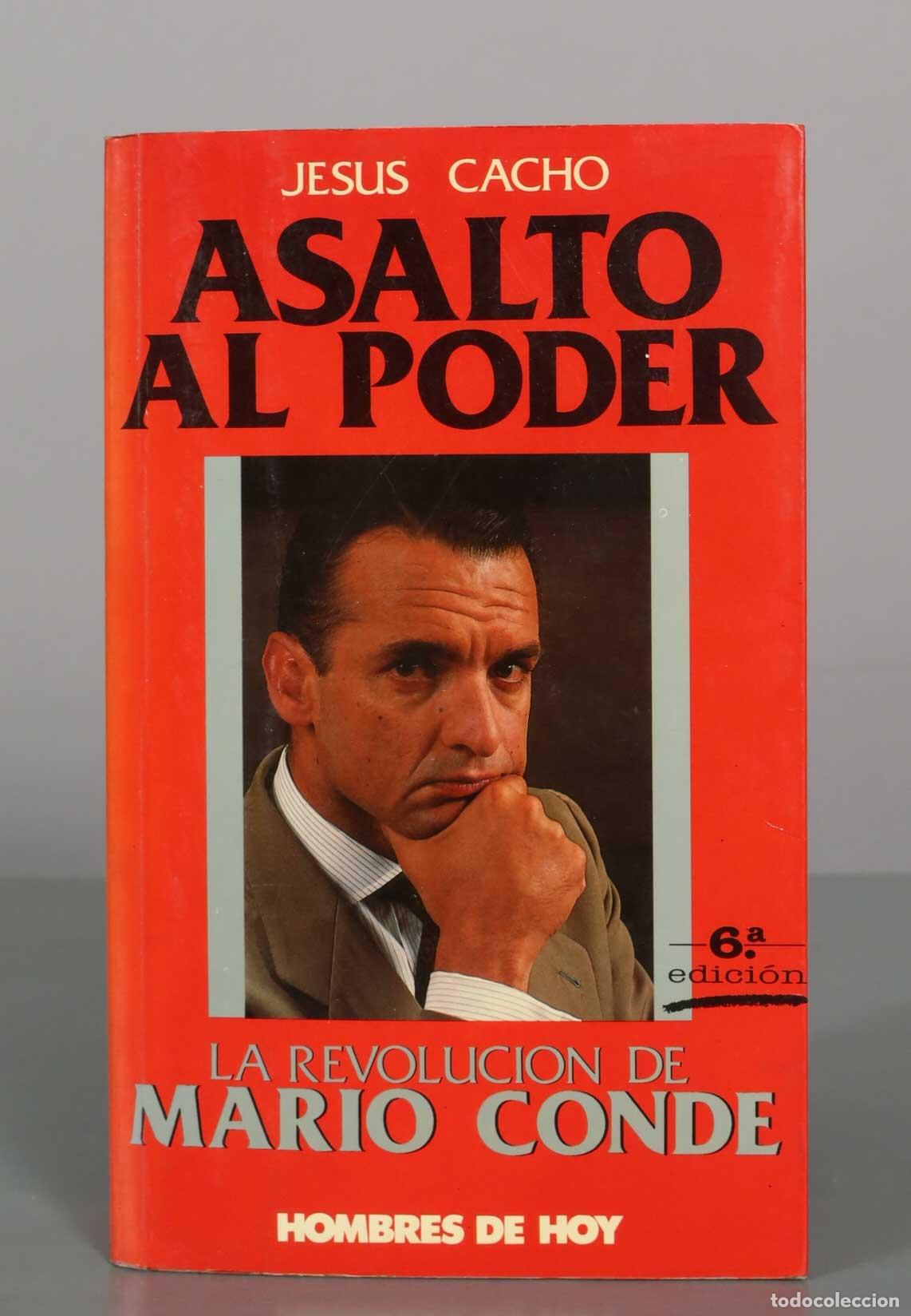 Libros de segunda mano: Asalto al poder: La revoluci&oacute;n de Mario Conde - Jes&uacute;s Cacho - Editorial Temas de Hoy