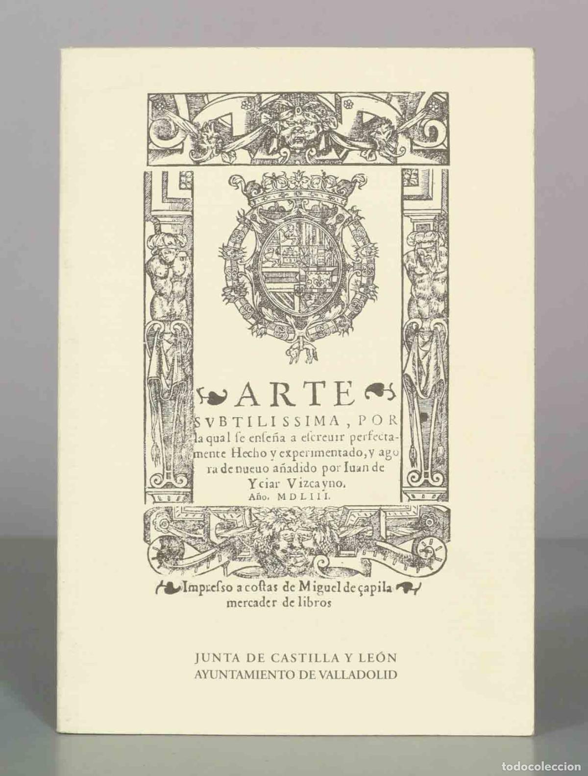 Libros de segunda mano: Arte subtil&iacute;sima por la cual se ense&ntilde;a a escribir perfectamente - Juan de Ic&iacute;ar Vizca&iacute;no - Junta de