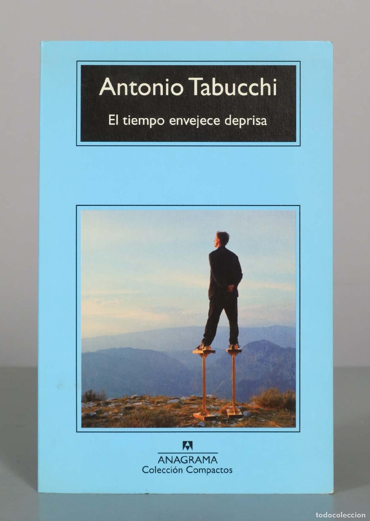 Libros de segunda mano: El tiempo envejece deprisa - Antonio Tabucchi - Anagrama
