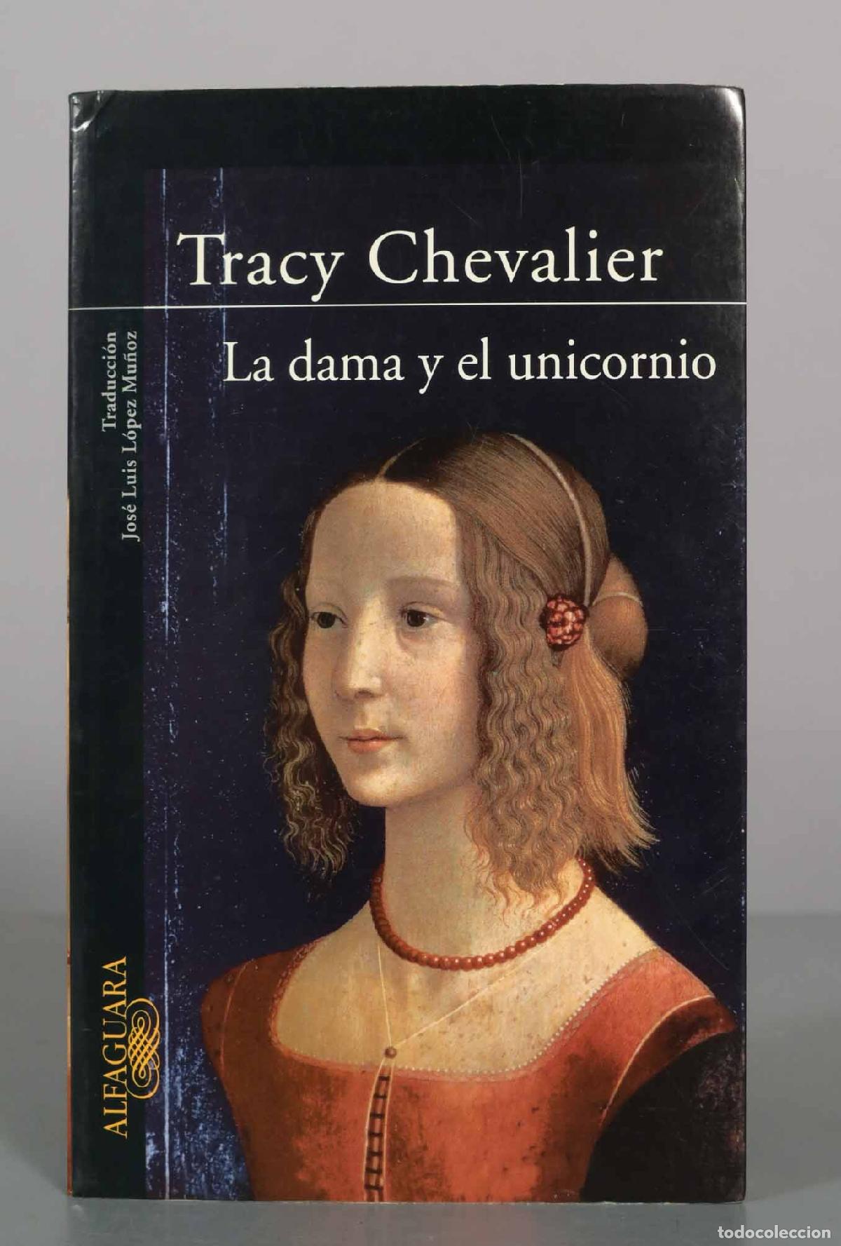 Libros de segunda mano: La dama y el unicornio - Tracy Chevalier - Alfaguara