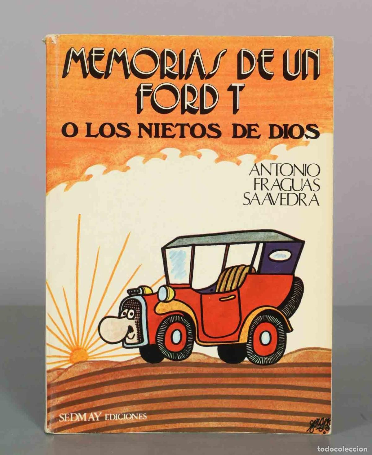 Libros de segunda mano: Memorias de un Ford T, o los nietos de Dios - Antonio Fraguas Saavedra - Sedmay Ediciones