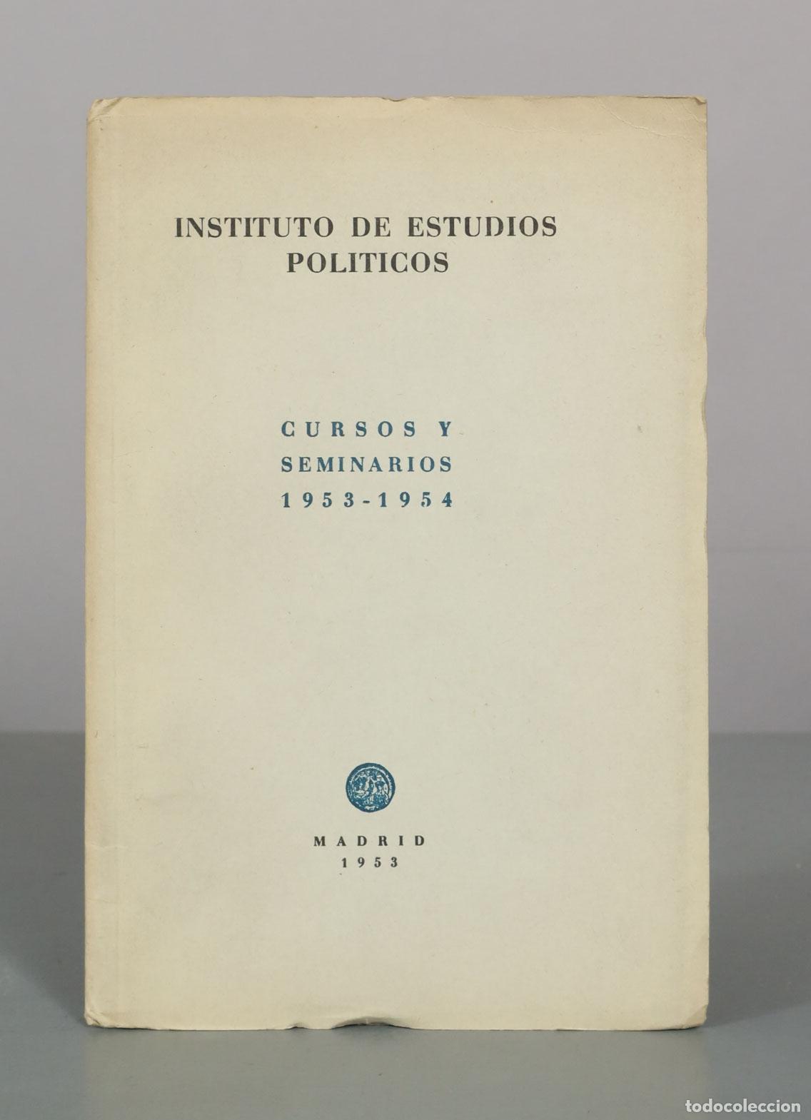 Libros de segunda mano: Cursos y seminarios - Instituto de Estudios Pol&iacute;ticos 1953-1954