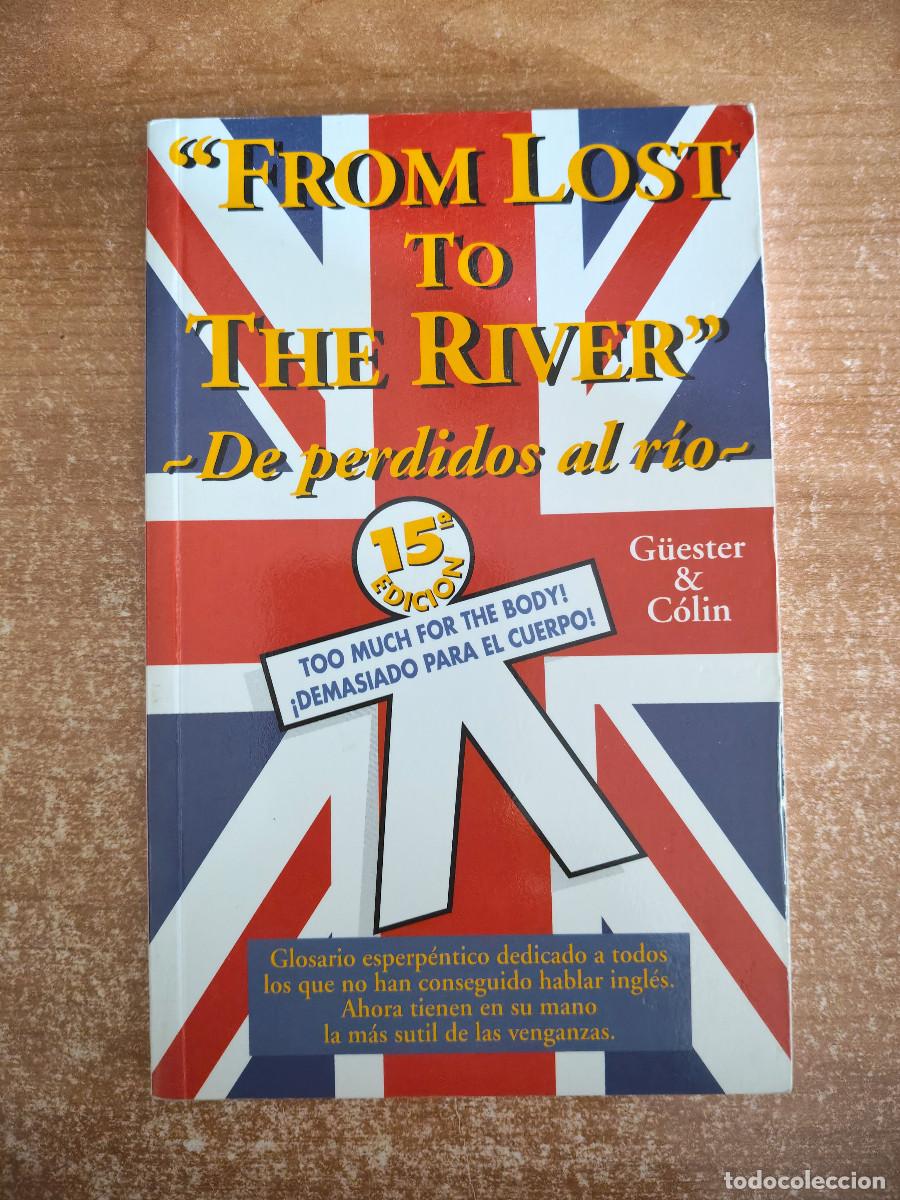 Gebrauchte B&uuml;cher: 'From Lost To The River' - 'De perdidos al r&iacute;o' por G&uuml;ester y C&oacute;lin - 1998