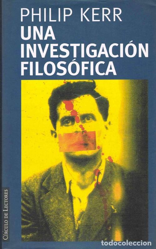 Libros de segunda mano: Una investigaci&oacute;n filos&oacute;fica - Philip Keer - Circulo de lectores