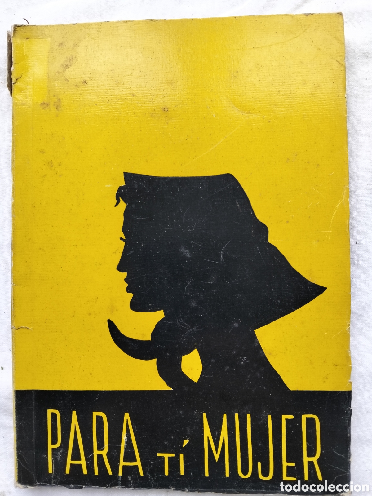Libros de segunda mano: PARA TI MUJER. 1957 IDEOLOGIA DEL REGIMEN DIRIGIDA A LAS MUJERES