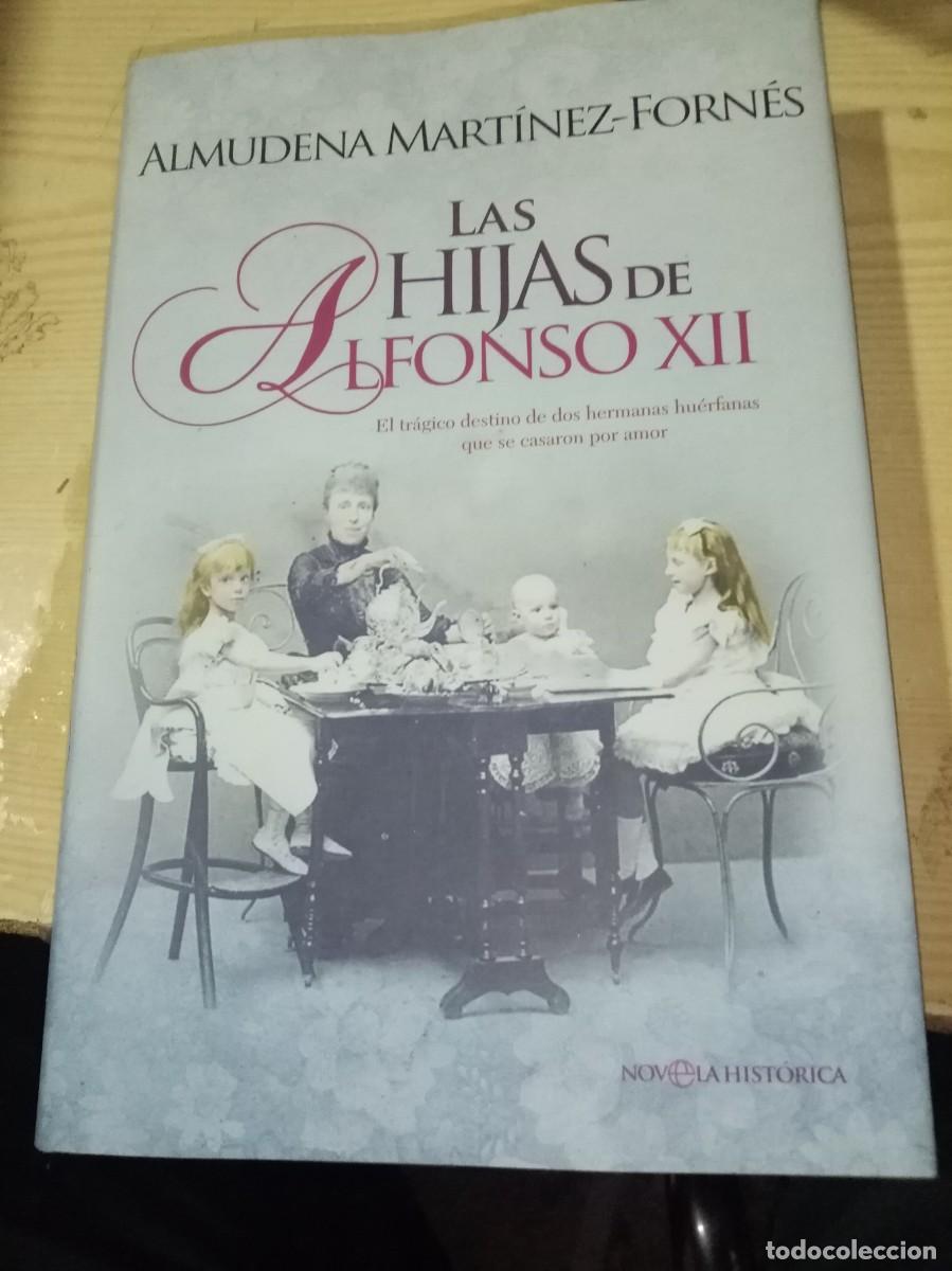 Libros de segunda mano: LAS HIJAS DE ALFONSO XII. ALMUDENA MARTINEZ FORNES. EST17B4