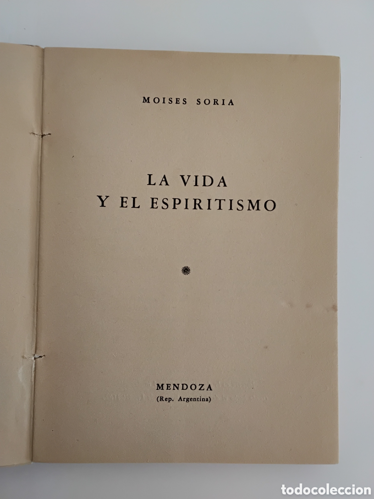 Libros de segunda mano: Mois&eacute;s Soria &ndash; La vida y el espiritismo &ndash; Mendoza &ndash; 1956 - Foto 3