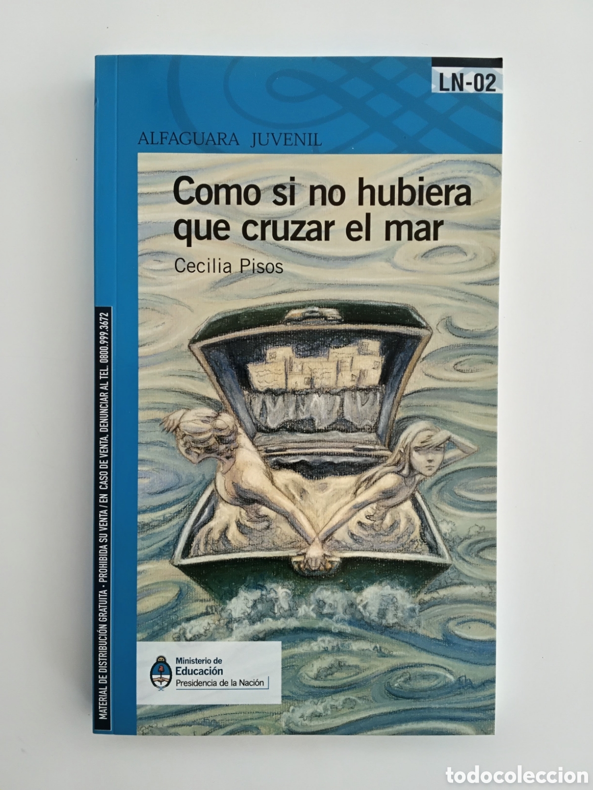 Livres d'occasion: Cecilia Pisos &ndash; Como si no hubiera que cruzar el mar &ndash; Alfaguara Juvenil &ndash; 2013