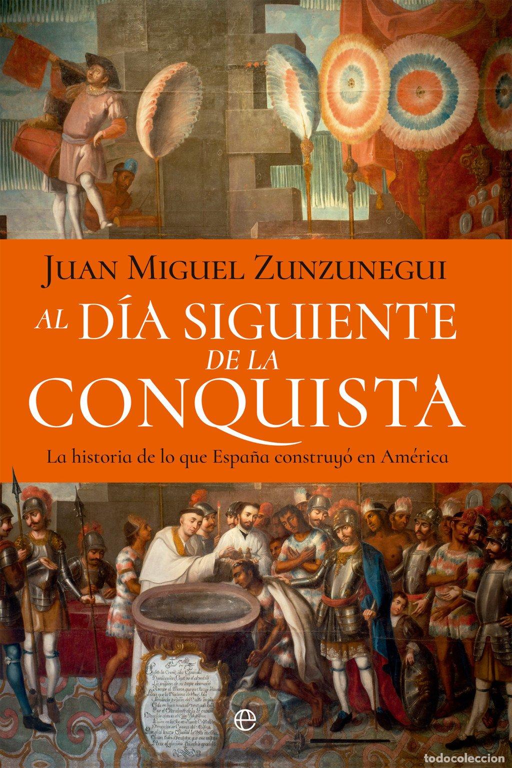 Libros de segunda mano: Al D&iacute;a Siguiente de la Conquista: La Historia de Lo Que Espa&ntilde;a Construy&oacute; en Am&eacute;rica -