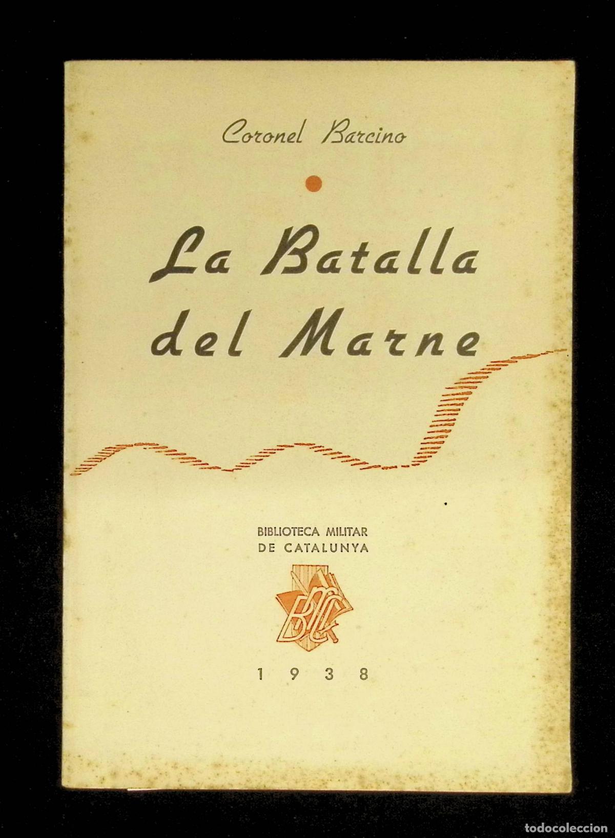 Libros de segunda mano: LA BATALLA DE MARNE. - CORONEL BARCINO. - PRIMERA GUERRA MUNDIAL - 1938.