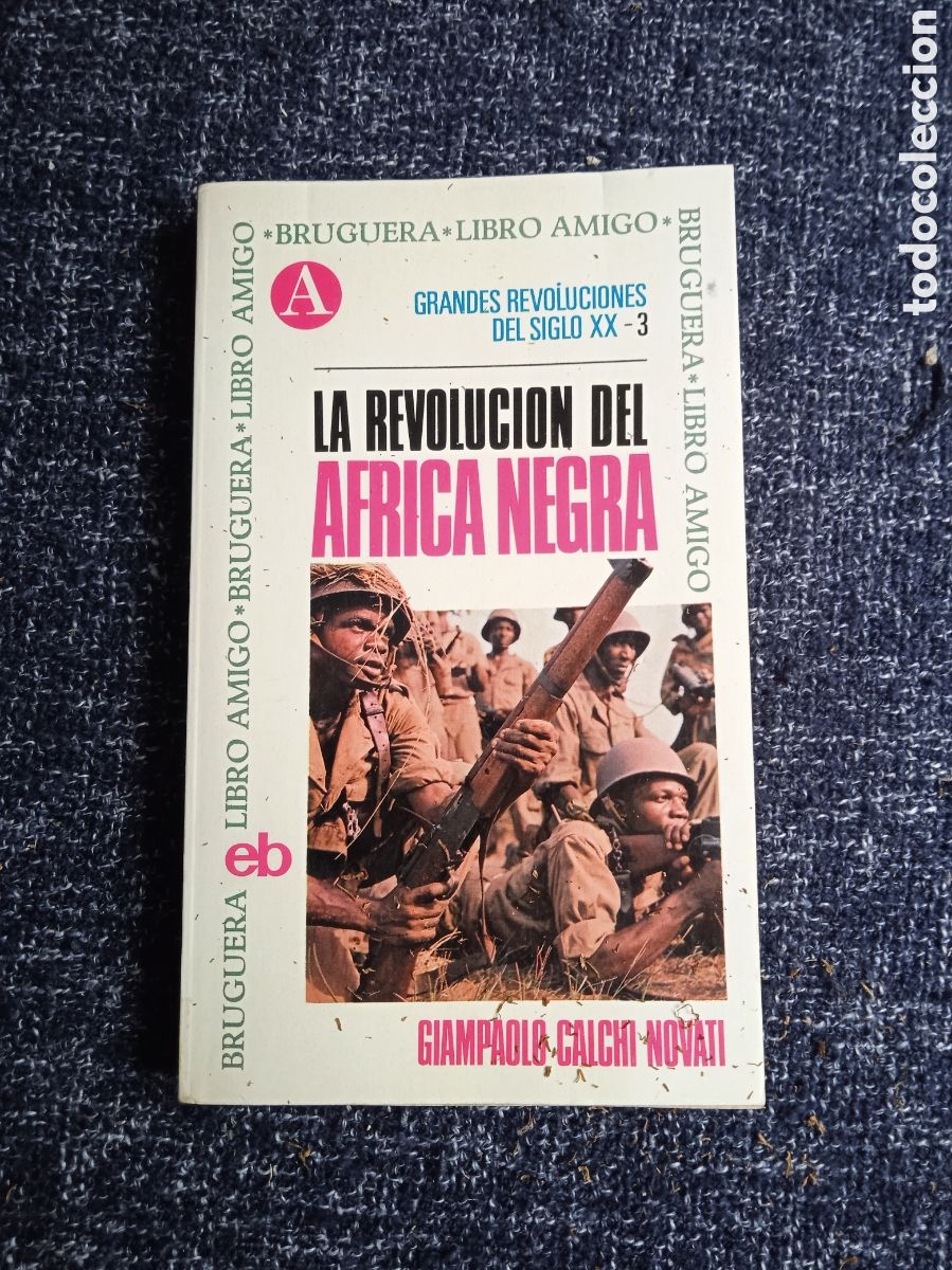 Second hand books: La revoluci&oacute;n del Africa negra. / Giampaolo Calchi Novati. -ED. Bruguera