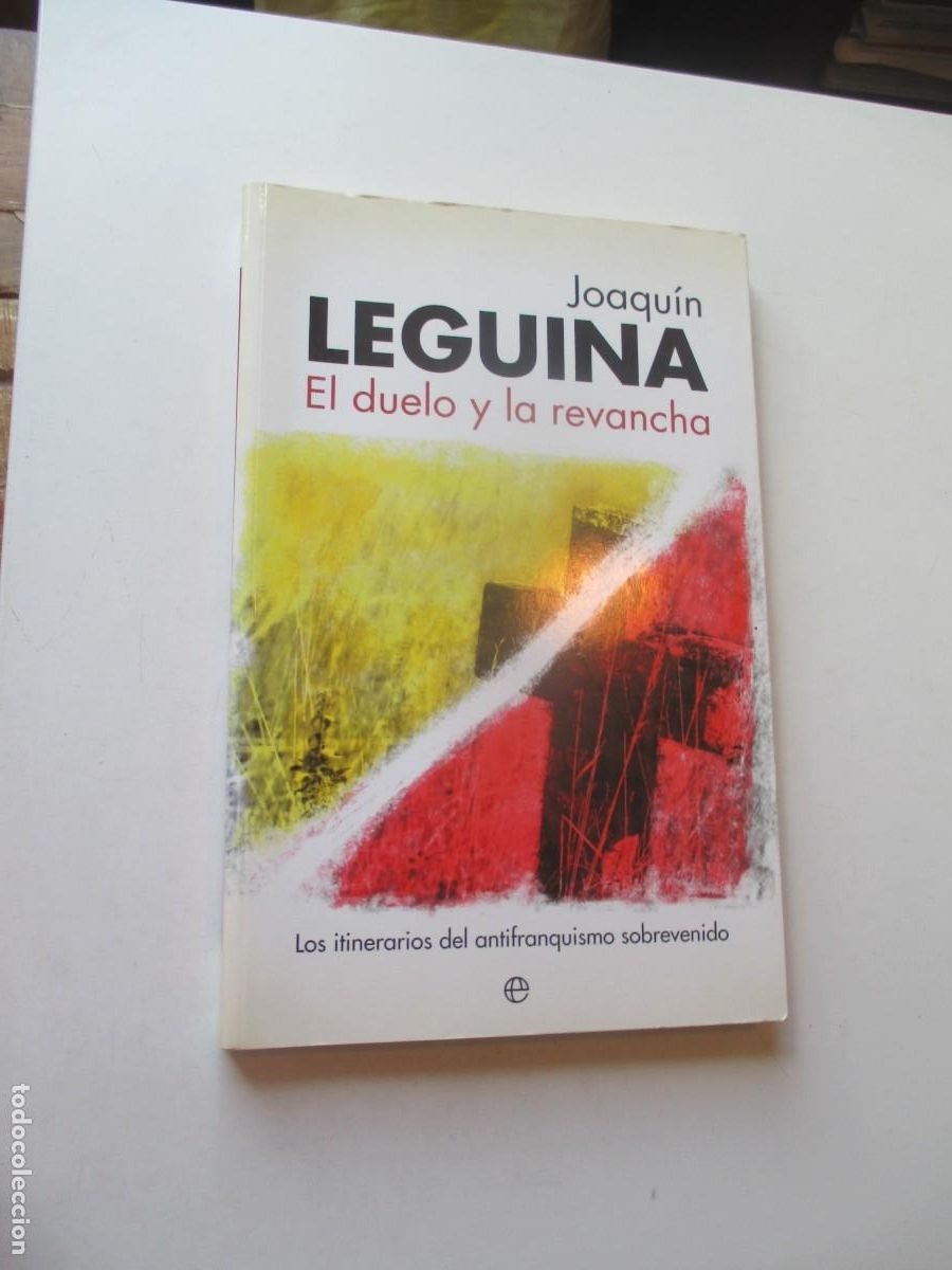 Libros de segunda mano: JOAQU&Iacute;N LEGUINA El duelo y la revancha W41105