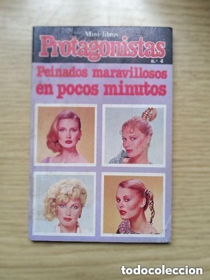 Libros de segunda mano: MINILIBRO - PROTAGONISTAS N 4 - PEINADOS MARAVILLOSOS EN POCOS MINUTOS