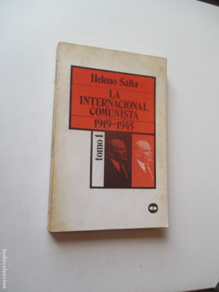 Gebrauchte B&uuml;cher: HELENO SA&Ntilde;A La internacional comunista 1919-1945 Tomo I W41108