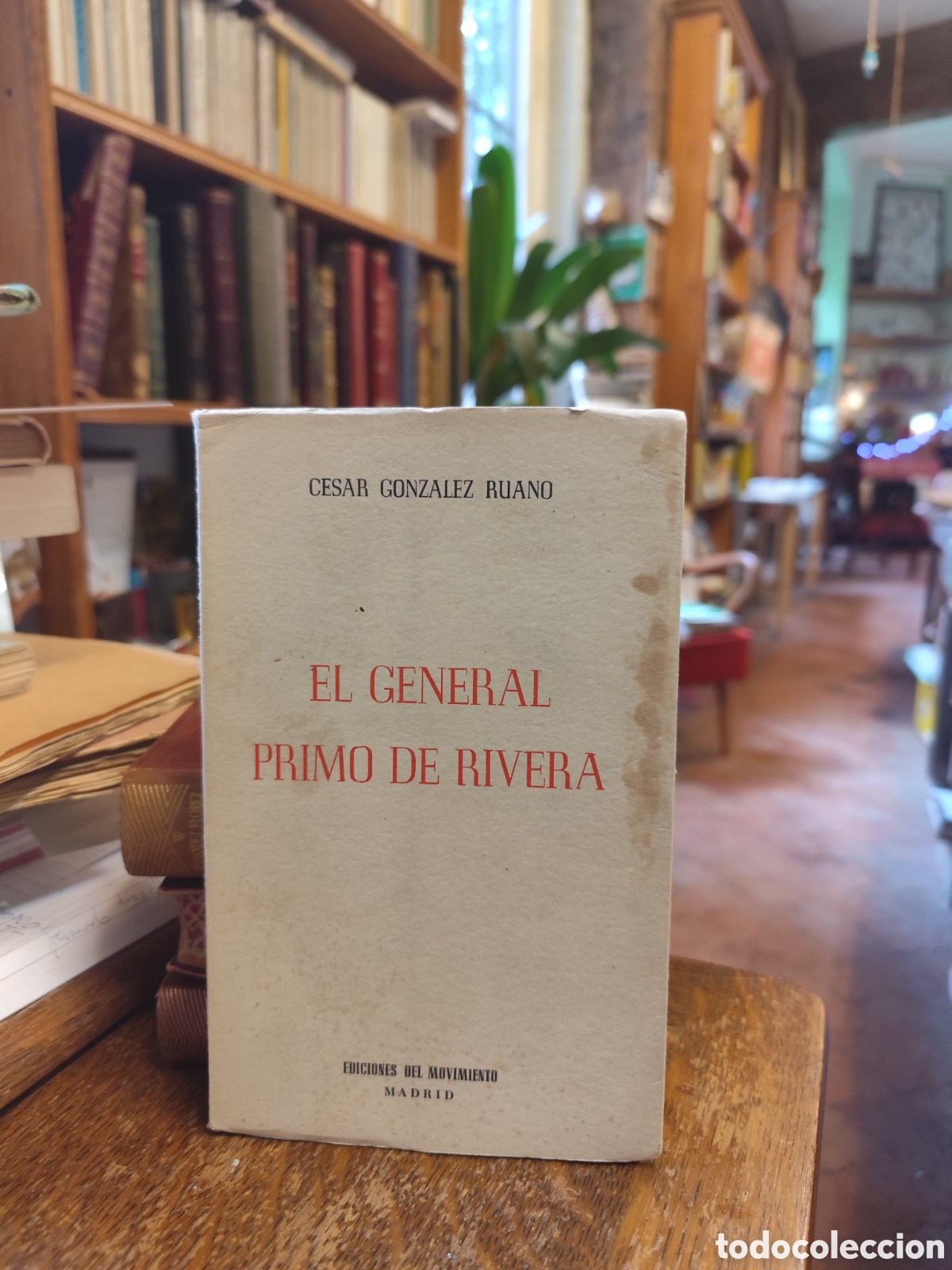 Libros de segunda mano: EL GENERAL PRIMO DE RIVERA. Cesar Gonz&aacute;lez Ruano. 1954