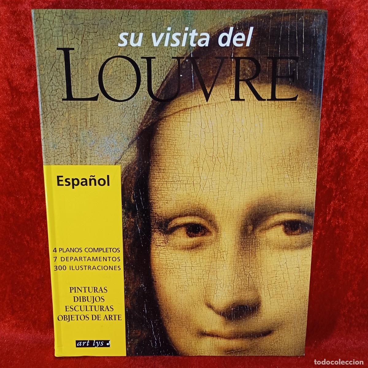 Libros de segunda mano: SU VISITA DEL LOUVRE - ESPA&Ntilde;OL - 300 ILUSTRACIONES - PINTURAS, DIBUJOS, ESCULTURAS Y OBJETOS / 698