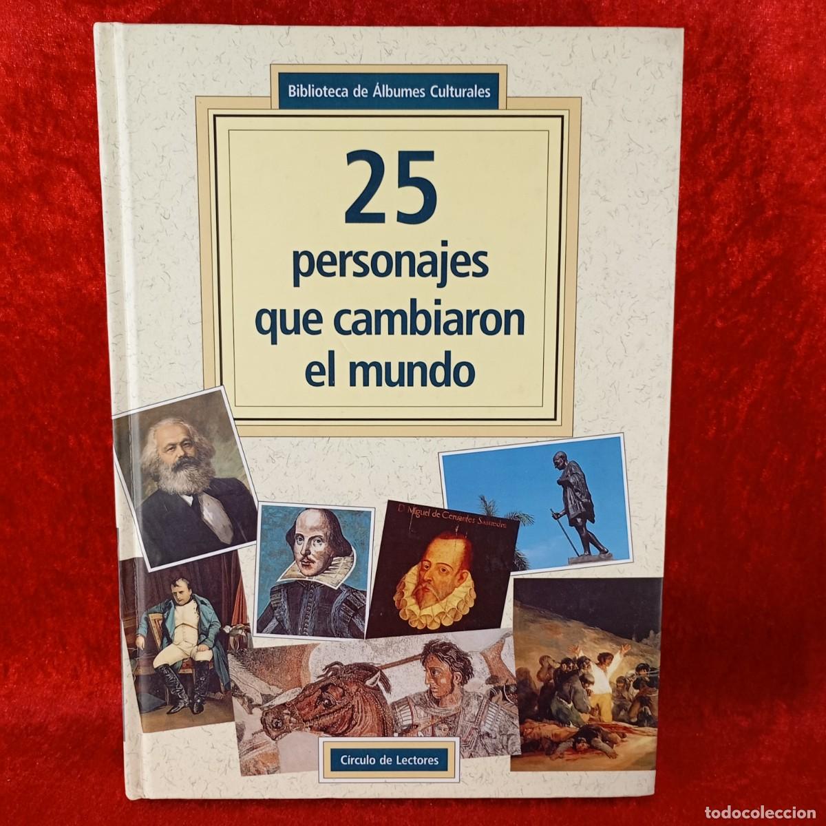 Libros de segunda mano: 25 PERSONAJES QUE CAMBIARON EL MUNDO - C&Iacute;RCULO DE LECTORES - &Aacute;LBUMES CULTURALES / 700