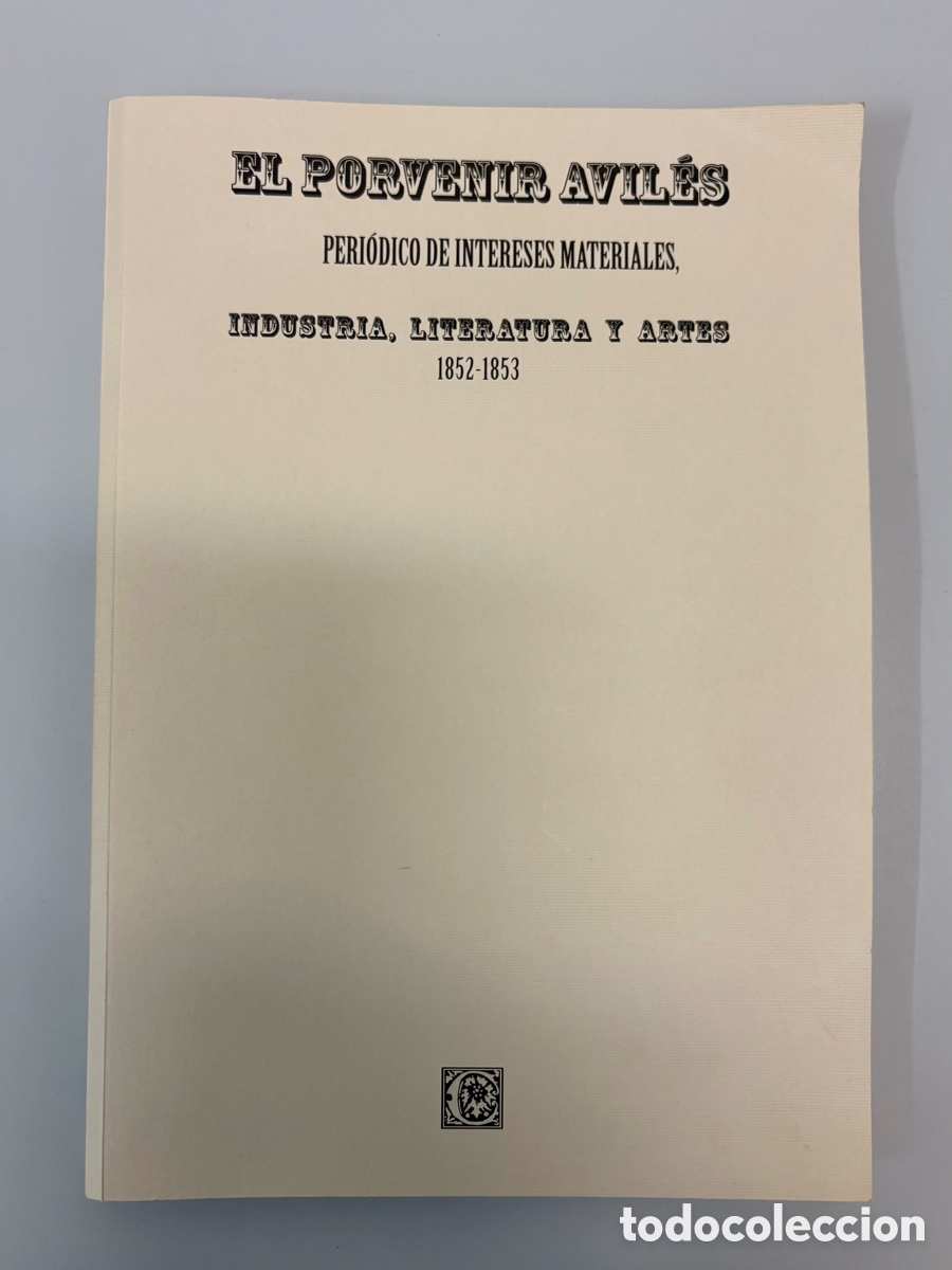 Libros de segunda mano: El Porvenir Avil&eacute;s. Peri&oacute;dico de intereses materiales. Industria, literatura y artes. 1852-1853