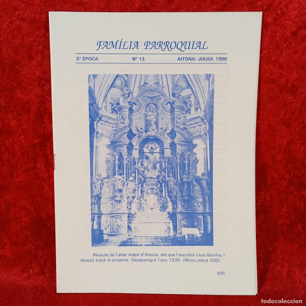 Libros de segunda mano: FAM&Iacute;LIA PARROQUIAL - N&ordm; 13 - AITONA - JULIOL 1998 - RETAULE MAJOR D'AITONA - LLU&Iacute;S BONIFA&Ccedil; / 703