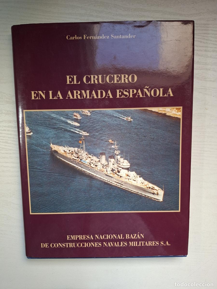 Second hand books: El crucero en la Armada espa&ntilde;ola - Fern&aacute;ndez Santander, Carlos