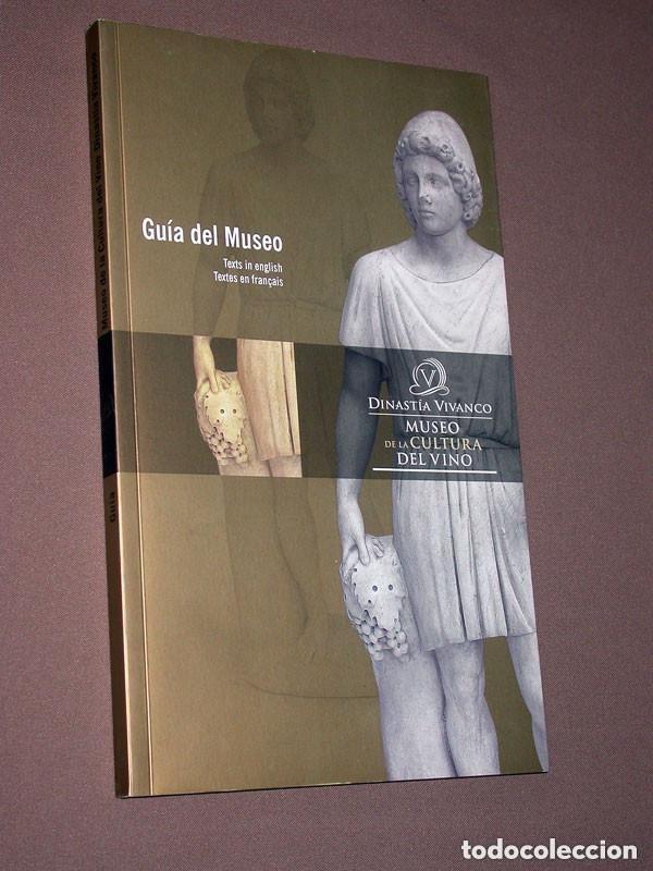 Libros de segunda mano: DINAST&Iacute;A VIVANCO. MUSEO DE LA CULTURA DEL VINO. GU&Iacute;A DEL MUSEO. BRIONES, 2004. VER &Iacute;NDICE Y FOTOS ++