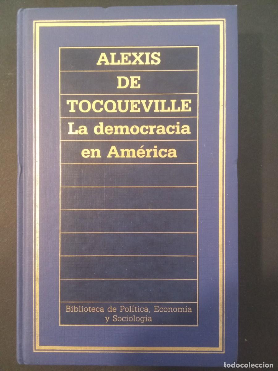 Libros de segunda mano: ALEXIS DE TOCQUEVILLE.- La democracia en Am&eacute;rica. Orbis (1985). Selecci&oacute;n, pr&oacute;logo y notas de J.P. M