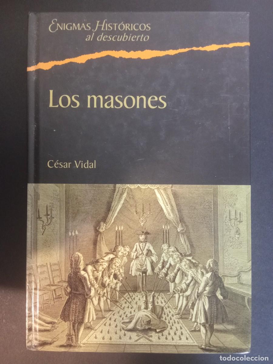 Libros de segunda mano: C&Eacute;SAR VIDAL - Los masones. Planeta de Agostini (2005). 24 cm. 430 p&aacute;ginas. 612 gramos. Encuadernaci&oacute;