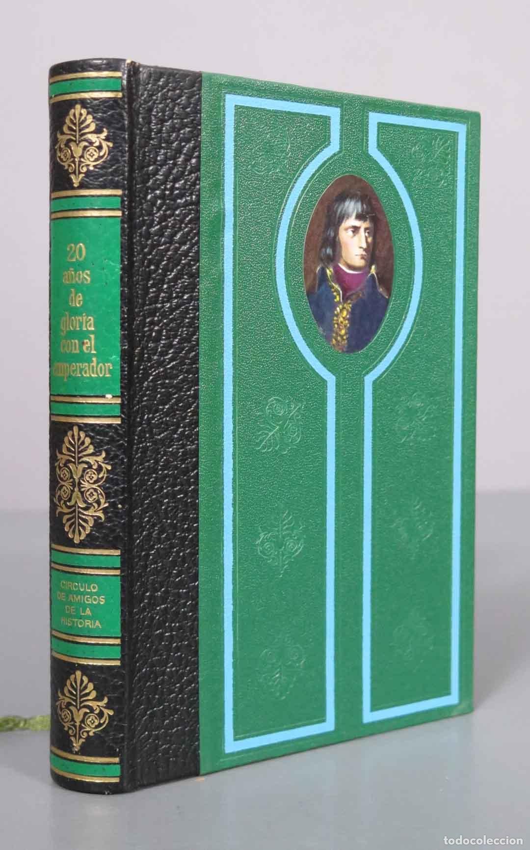 Libros de segunda mano: 20 a&ntilde;os de gloria con el emperador - J.R. Coignet - C&iacute;rculo de Amigos de la Historia