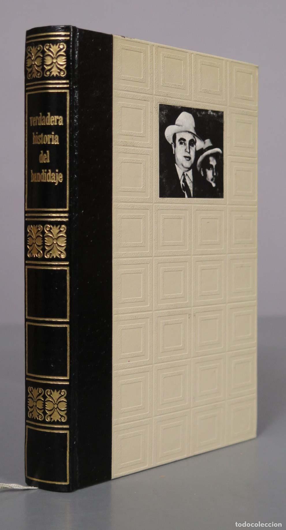 Libros de segunda mano: La verdadera historia del bandidaje - Andr&eacute; Valmont - C&iacute;rculo de Amigos de la Historia