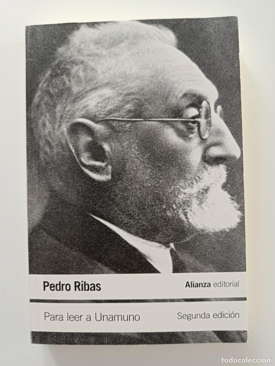 Libros de segunda mano: PARA LEER A UNAMUNO. PEDRO RIBAS. ALIANZA EDITORIAL. 2016