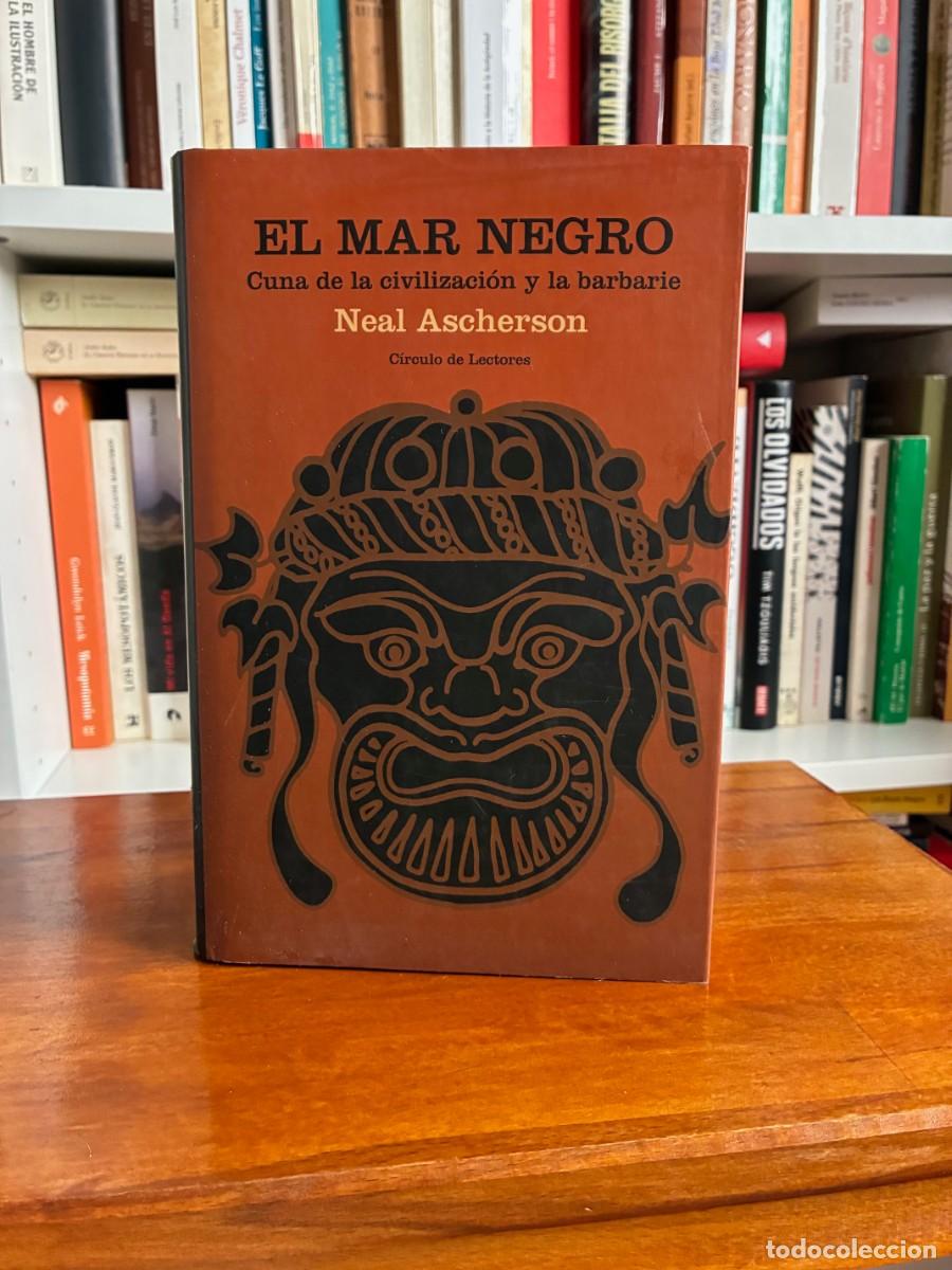Libros de segunda mano: El mar Negro. Cuna de civilizaci&oacute;n y la barbarie. Neal Ascherson. C&iacute;rculo de Lectores.