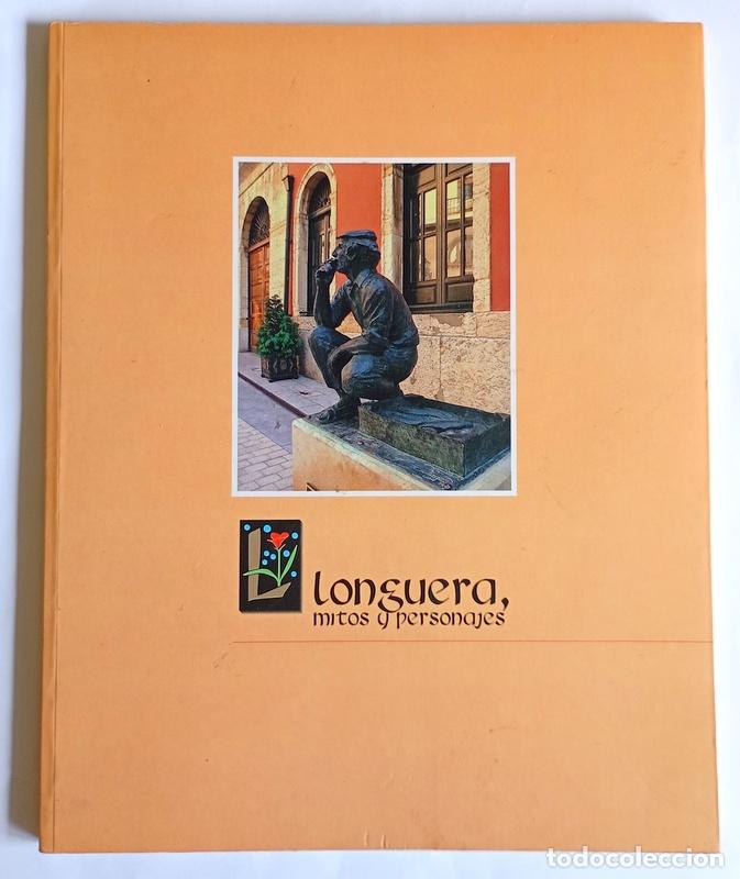 Libros de segunda mano: LLONGUERA, MITOS Y PERSONAJES - ..Y UNOS CUANTOS CUENTOS A PROPOSITO DE LA EXPOSICION - OVIEDO.1997